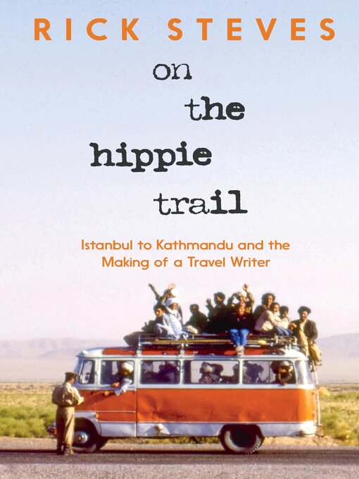 Title details for On the Hippie Trail by Rick Steves - Wait list